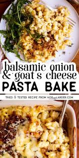 Caramelised Onion And Goat S Cheese Pasta Bake Easy Vegetarian Dinner Recipe In 2021 Pasta Dishes Recipes Cheese Pasta Bake