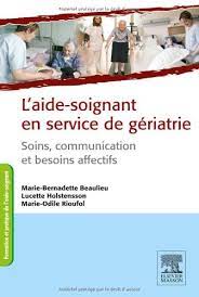 Maybe you would like to learn more about one of these? L Aide Soignant En Service De Geriatrie Soins Communication Et Beoins Affectifs Soins Communication Et Besoins Affectifs Rioufol Marie Odile Beaulieu Marie Bernadette Holstensson Lucette Amazon De Bucher