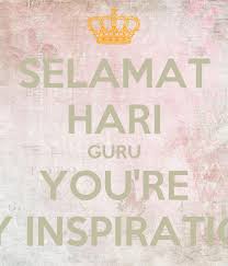 Dengan penuh kebaikan, kau menjawab segala pertanyaan konyolku. Selamat Hari Guru You Re My Inspiration Poster Affi Keep Calm O Matic