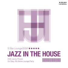 Far from his usual style of soulful house music uk dj/producer john khan (quantize/dmh/liquid deep recordings/marivent music). Jazz In The House Chill Jazzy House For Stay At Home Lounge Party Album By Cafe Lounge Groove Spotify