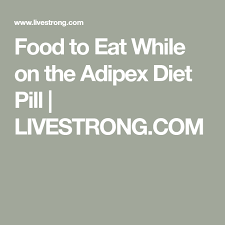 Essen Wahrend Der Adipex Diatpille Livestrong Com Adipex Diet Pills Prescription Diet Pills Diet