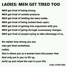 Men Get Tired Too Man Up Quotes Up Quotes Words Of Encouragement