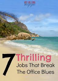 7 Of The World S Most Thrilling Jobs Can You Handle It Work From Home Jobs Changing Jobs Make Money On Amazon