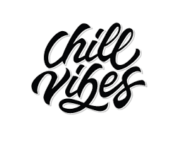 Chill Vibes By 50cent Lettering Design Lettering Brush Lettering