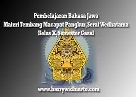 Materi link a gasal 1 serat wedhatama pupuh pangkur 2 crita cekak 3 pawarta 4 teks deskriptif tentang rumah adat jawa 5 sandhangan mandhaswara b genap 6 serat wedhatama pupuh sinom 7 crita mahabharata (bima bungkus) 8 pranatacara 9 teks deskriptif tentang makanan tradisional jawa 10 aksara angka Materi Pembelajaran Bahasa Jawa Tembang Macapat Pangkur Serat Wedhatama Kelas X Semester Gasal Www Harrywidhiarto Com