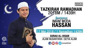 Discover new books on goodreads. 17 05 2018 Tazkirah Ramadhan Imam Muda Hassan Youtube