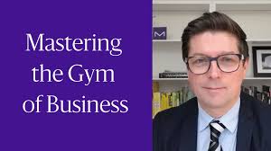 Mastering the Gym of Business