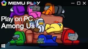 Click the download button below to start among us free download with direct link. Download Among Us On Pc With Memu