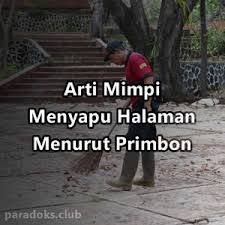 Maybe you would like to learn more about one of these? Arti Mimpi Menyapu Halaman Orang Jejak Sekolah