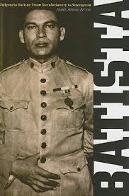 Until he was overthrown in the cuban revolution. Fulgencio Batista The Making Of A Dictator By Frank Argote Freyre