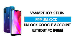 Сравнить цены и купить vsmart joy 3 plus 64 гб. Vsmart Joy 2 Plus Frp Bypass Without Pc Unlock Google Android 10