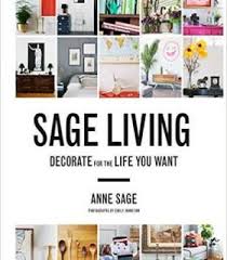 Styled Secrets For Arranging Rooms From Tabletops To Bookshelves Pdf Free Sage Living Pdf Anne Sage Interior Design Books Book Design