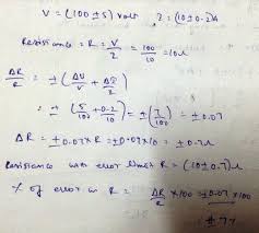 We call this the uncertainty in the measurement. If Voltage V 100 5 V And Current I 10 0 2 A The Percentage Error In Resistance R Is