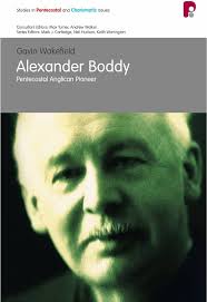 Alexander Boddy: Pentecostal Anglican Pioneer (Studies in Pentecostal and  Charismatic Issues)