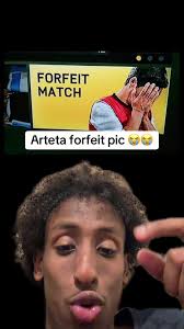 Arteta Forfeit Match