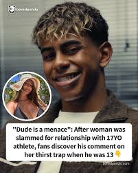 Dude is a menace": After woman was slammed for relationship with 17YO  athlete, fans discover his comment