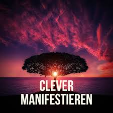 Damit dieses jahr dein bestes wird, solltest du wissen wie manifestieren und kreieren funktioniert! Clever Manifestieren Daserfolgscoaching