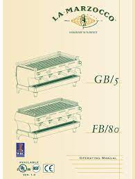 +39 055 849 1990 chapters 1. La Marzocco Gb 5 Operating Manual Pdf Download Manualslib