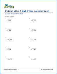 This rules out joining any additional math class or our free division worksheets, being colorful and interesting, help them in practicing these skills one at a time. Grade 6 Math Worksheets Division By 1 Digit Divisor No Remainder K5 Learning