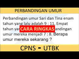 4 selisih umur ayah dan kakak 24 tahun selisih perbandingan ayah dan kakak 7 4 3 umur ayah 73 x 24 tahun 56 tahun jawaban. Cara Cepat Menghitung Perbandingan Umur Soal Tiu Cpns 2021 Pppk 2021 Utbk Soshum Saintek Youtube