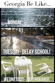 Torrential Downpours Ice And Earthquakes Oh My Just Your Typical Week In Georgia Can T Wait To See What Thursday Brin Earthquake Southern Belle Georgia