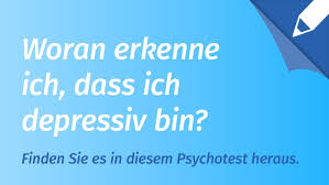Psychotest Depression Woran Erkenne Ich Ob Ich Depressiv Bin