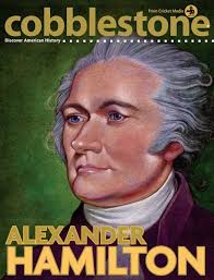 COBBLESTONE Magazine October 2016 Alexander Hamilton
