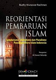 Kementerian dalam negeri malaysia melarang peredaran tiga buku terbitan indonesia karena dinilai mengandung materi yang bertentangan dengan ajaran islam di malaysia. Reorientasi 20pembaruan 20islam 20bmr