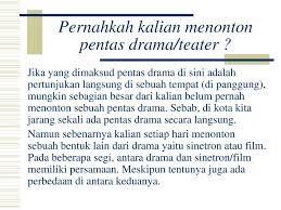 Mendengarkan memahami kegiatan pementasan drama. Menanggapi Pementasan Drama Ppt Download