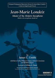 Jean-Marie Londeix-Master of the Modern Saxophone: James Umble:  9780985491239: Amazon.com: Books