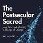 Profile Picture of The Postsecular Sacred: Jung, Soul and Meaning in an Age of Changeon Google
