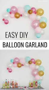 Diy Balloon Garland Diy Party Garland Balloon Diy Diy Party Decorations