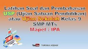 Soal try out ujian nasional un smp tahun 2020 mata pelajaran lainnya dapat di unduh pada link berikut. Latihan Soal Dan Pembahasan Usp Ujian Satuan Pendidikan Atau Ujian Sekolah Kelas 9 Smp Mts Mapel Ipa Youtube