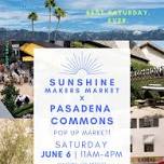 Sunshine Makers Market X Pasadena Commons!