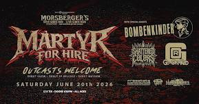 Martyr For Hire (DEBUT SHOW) with Bombenkinder