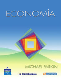 2 Economia Michael Parkin Octava Edicion Liss Portillo Academia Edu Economia Libros De Economia Consejos De Finanzas