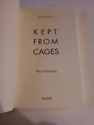 Kept From Cages, Ikiri Book 1, Phil Wiiliams 9781913468095 | eBay
