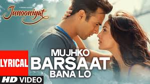 Mujhko Barsaat Bana Lo Full Song With Lyrics Junooniyat Pulkit Samrat Yami Gautam T Series Songs Lyrics Bollywood Songs