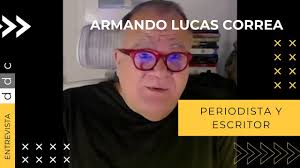 Armando Lucas Correa, el emigrante cubano que llegó a dirigir 'People en  Español' y a escribir 'best sellers'