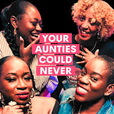 Your Aunties Could Never • Listen on Fountain