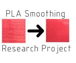 Pla 3d Prints Smoothing Research Project 3d Printing Business 3d Printing Diy Prints
