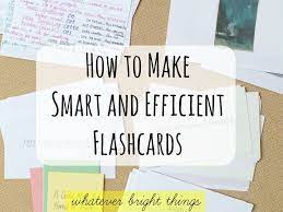 March 26, 20200comments by bette daoust. How To Make Smart And Efficient Flashcards Whatever Bright Things