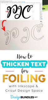 How To Thicken Text For Foiling Using Inkscape And Cricut Design Space Design Bundles Cricut Design Graphic Design Tips Design Bundles