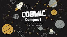 Cosmic Camp Out Weekend