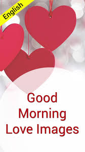 Check spelling or type a new query. Good Morning Love Images In English With Quotes For Android Apk Download