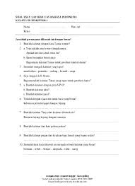 Bahasa indonesia mampu mengkikis bahasa komunis. Soal Esay Latihan Uas Bahasa Indonesia Kelas 3 Sem 1