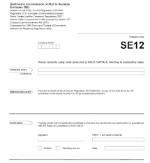 Please see the fees on our website www.rgd.gov.gh. Schedule Part Xii Form Se12 Draft Terms Of Conversion Of Plc To Societas Europaea Se European Communities European Public Limited Liability Company Forms Regulations 2007 S I No 22 Of 2007 Better Regulation