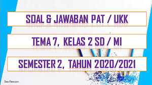 Jun 10, 2021 · => soal tema 7 kelas 2 sd subtema 1 kebersamaan di rumah dilengkapi kunci jawaban. Soal Jawaban Pat Ukk Tema 7 Kelas 2 Sd Mi Semester 2 Tahun 2021 Sinau Thewe Com