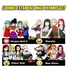 We would like to show you a description here but the site won't allow us. Adondeestan Las Mas Hermosasp Naruto Dragon Ball Z Viget Fairy Tail One Piece Meme On Astrologymemes Com