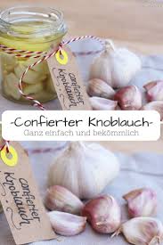 Confierter Knoblauch Knoblauch Mahlzeiten Im Einmachglas Und Rezepte